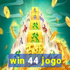 win 44 jogo